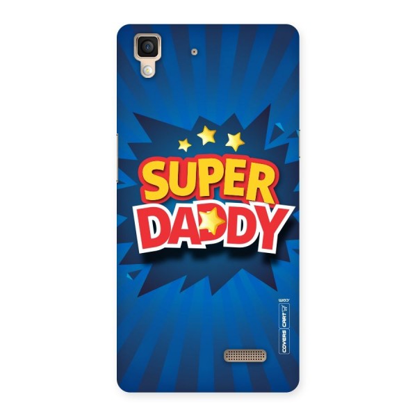 Super Daddy Back Case for Oppo R7