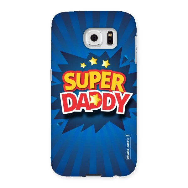 Super Daddy Back Case for Samsung Galaxy S6