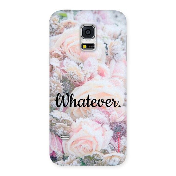 Whatever Back Case for Galaxy S5 Mini