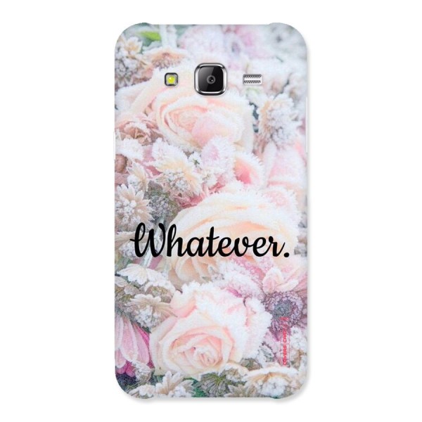 Whatever Back Case for Samsung Galaxy J5