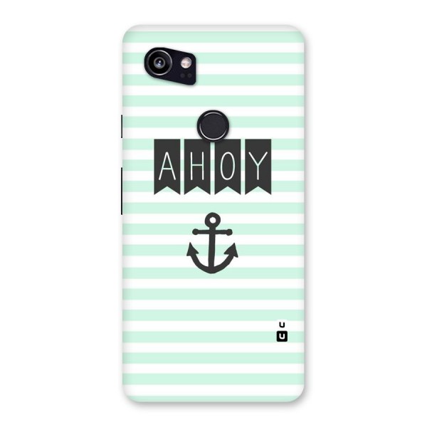 Ahoy Sailor Back Case for Google Pixel 2 XL