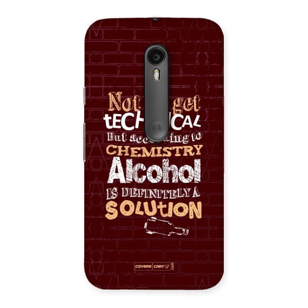 Alcohol is Definitely a Solution Back Case for Moto G3