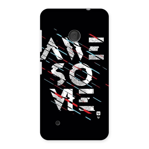 Awesome Me Back Case for Lumia 530