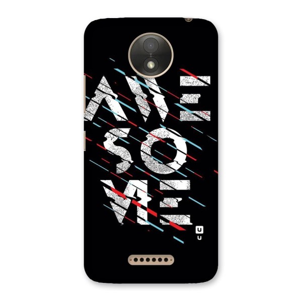 Awesome Me Back Case for Moto C Plus