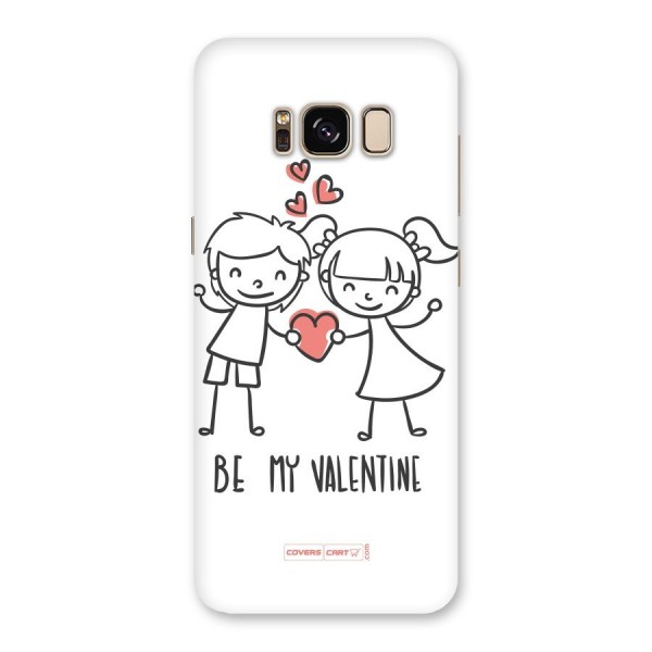 Be My Valentine Back Case for Galaxy S8