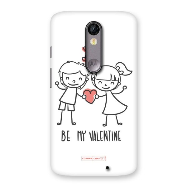 Be My Valentine Back Case for Moto X Force