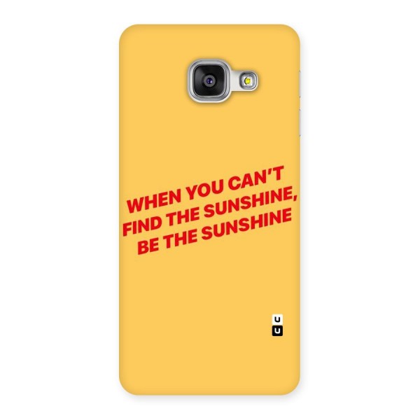 Be The Sunshine Back Case for Galaxy A3 2016