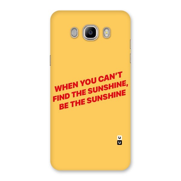 Be The Sunshine Back Case for Galaxy On8