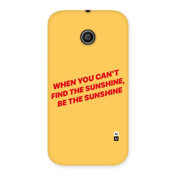 Be The Sunshine Back Case for Moto E