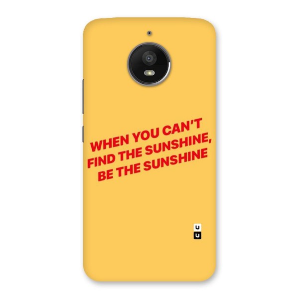 Be The Sunshine Back Case for Moto E4 Plus