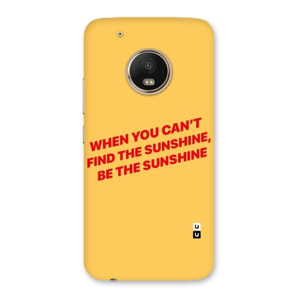 Be The Sunshine Back Case for Moto G5 Plus