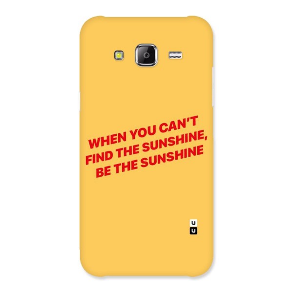 Be The Sunshine Back Case for Samsung Galaxy J5