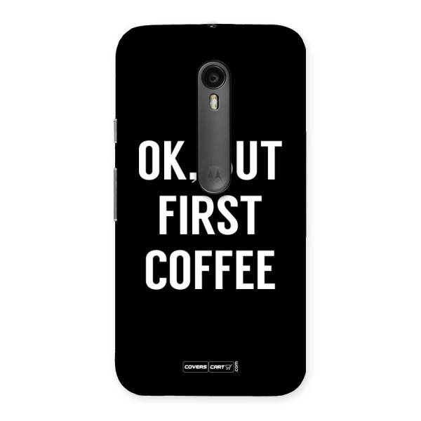 But First Coffee Back Case for Moto G3