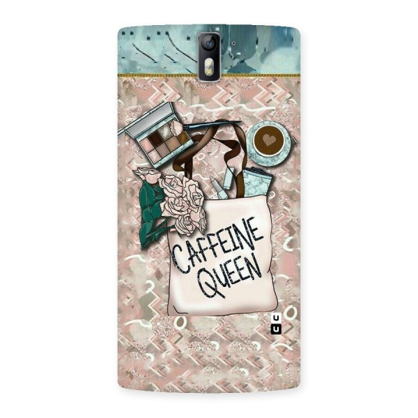 Caffeine Queen Back Case for One Plus One