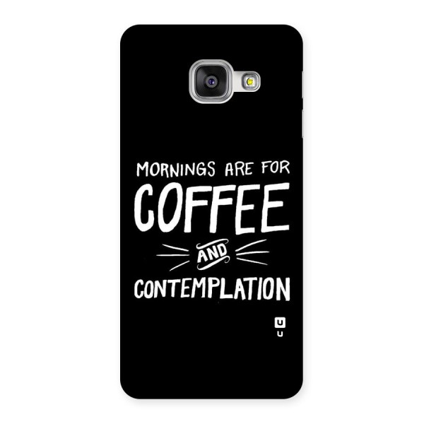 Coffee And Contemplation Back Case for Galaxy A3 2016