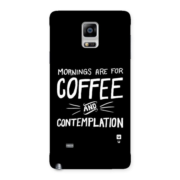 Coffee And Contemplation Back Case for Galaxy Note 4