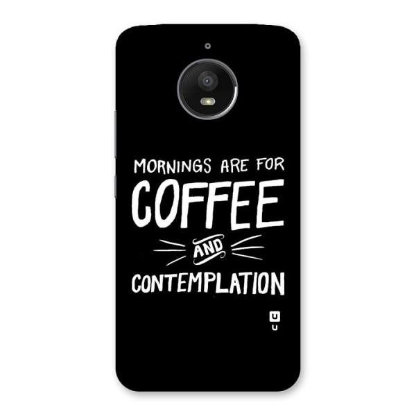 Coffee And Contemplation Back Case for Moto E4 Plus