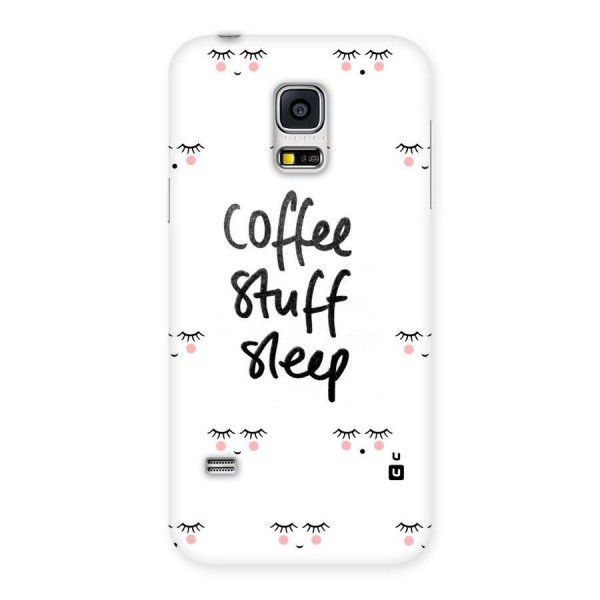 Coffee Stuff Sleep Back Case for Galaxy S5 Mini