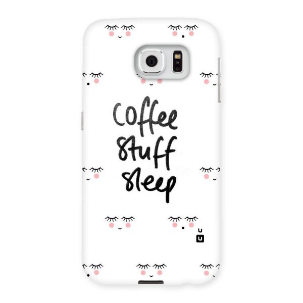 Coffee Stuff Sleep Back Case for Samsung Galaxy S6