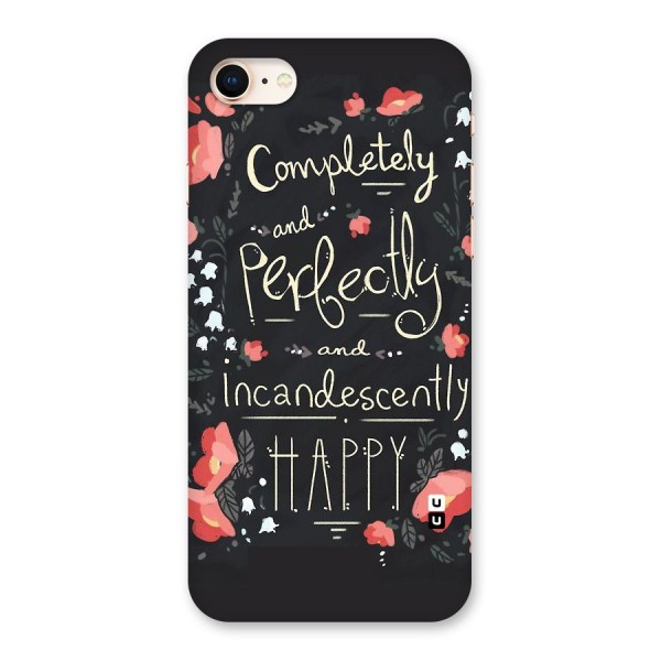 Completely Happy Back Case for iPhone 8