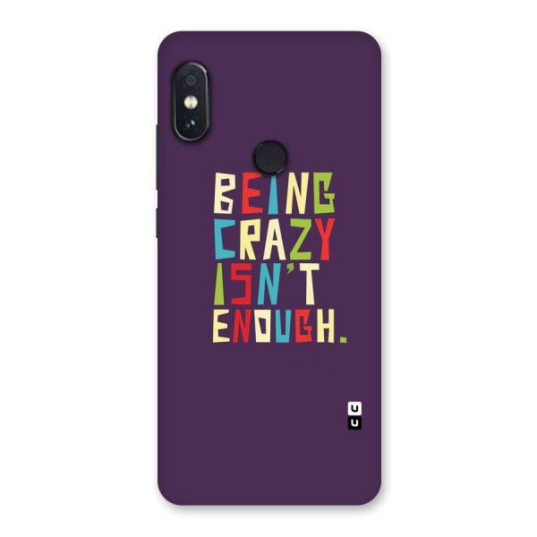 Crazy Isnt Enough Back Case for Redmi Note 5 Pro