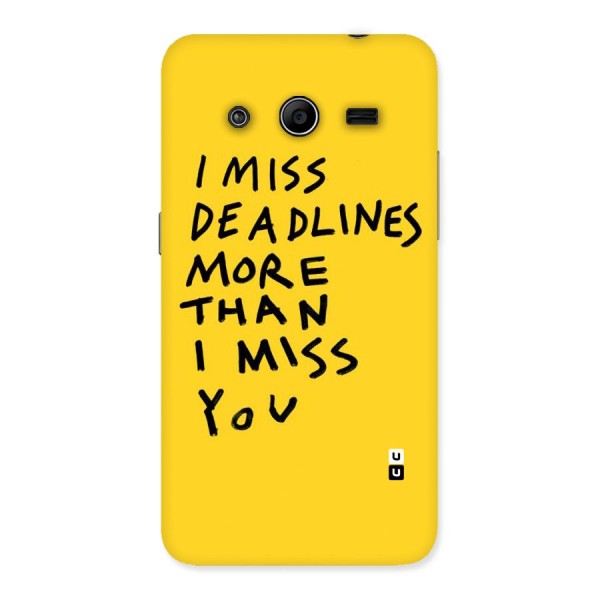 Deadlines Back Case for Galaxy Core 2