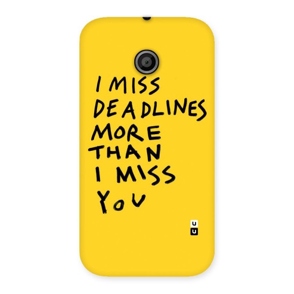 Deadlines Back Case for Moto E