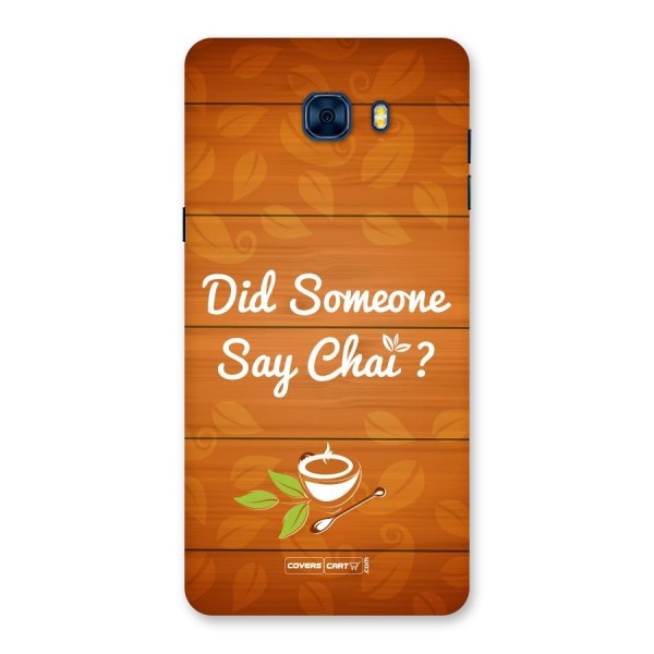 Did Someone Say Chai Back Case for Galaxy C7 Pro