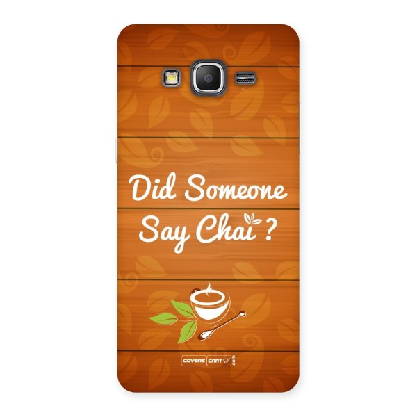 Did Someone Say Chai Back Case for Galaxy Grand Prime