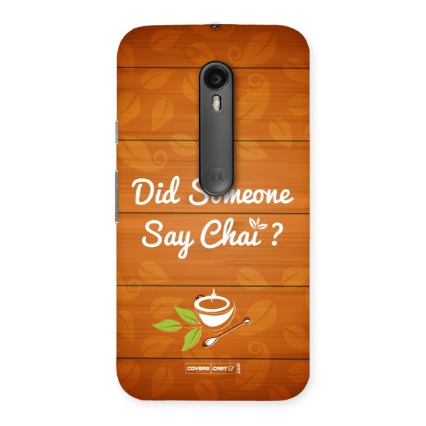 Did Someone Say Chai Back Case for Moto G3