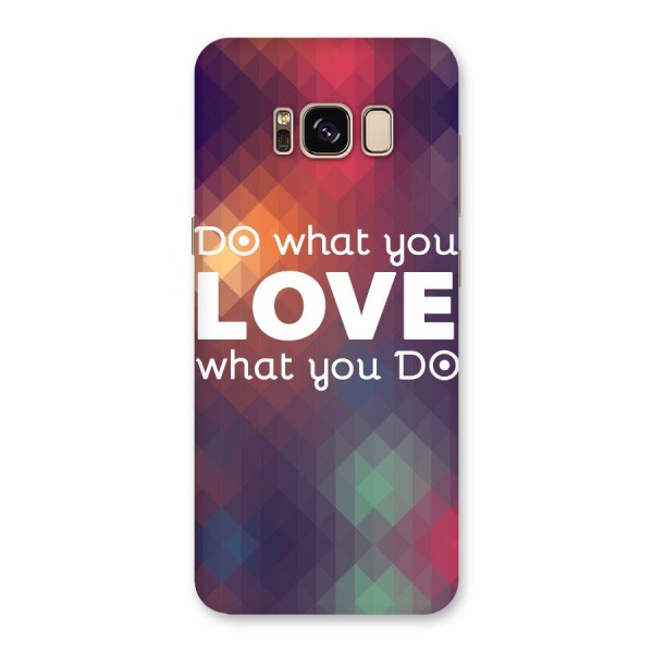 Do What You Love Back Case for Galaxy S8