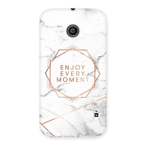 Enjoy Every Moment Back Case for Moto E