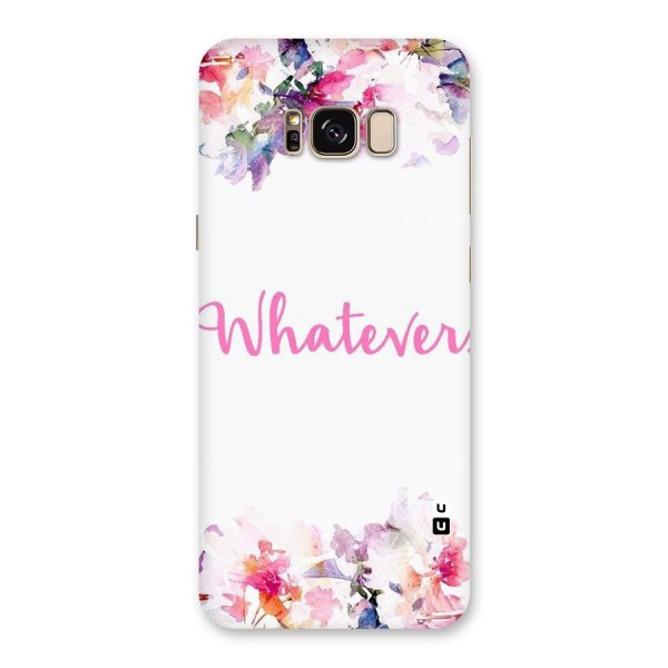 Flower Whatever Back Case for Galaxy S8 Plus