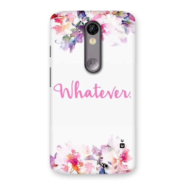 Flower Whatever Back Case for Moto X Force