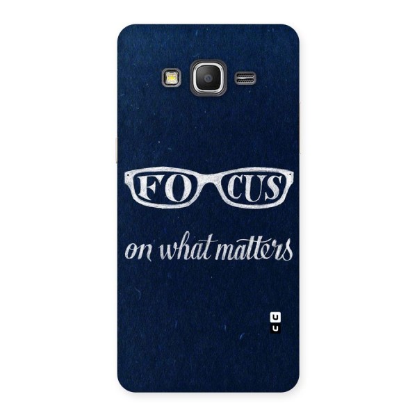 Focus Matters Back Case for Galaxy Grand Prime