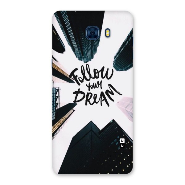 Follow Dream Back Case for Galaxy C7 Pro