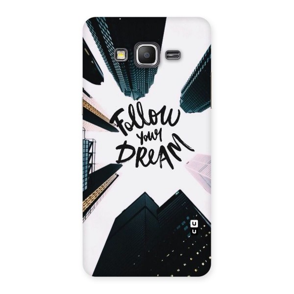 Follow Dream Back Case for Galaxy Grand Prime