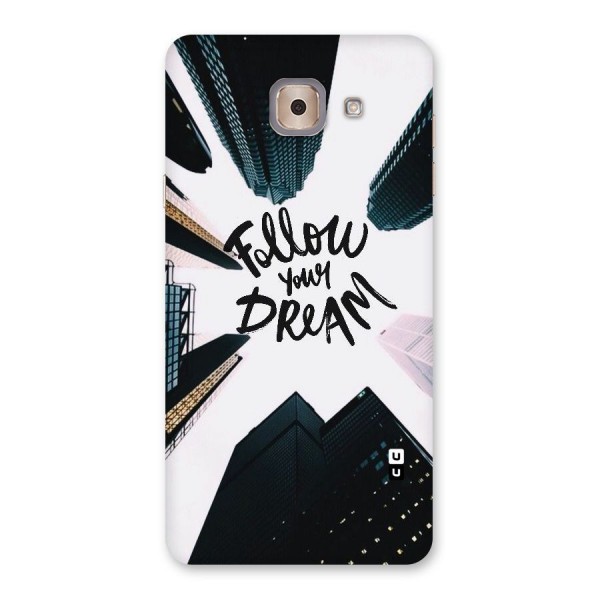 Follow Dream Back Case for Galaxy J7 Max