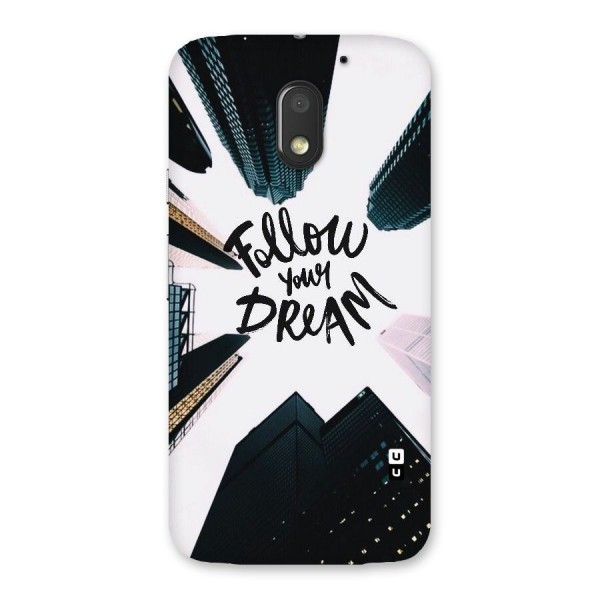 Follow Dream Back Case for Moto E3 Power