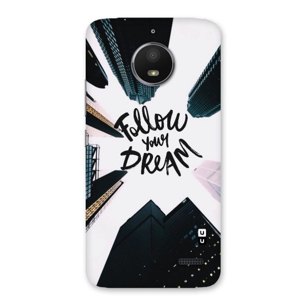 Follow Dream Back Case for Moto E4