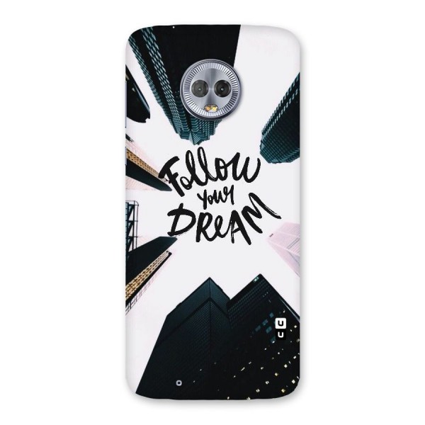 Follow Dream Back Case for Moto G6