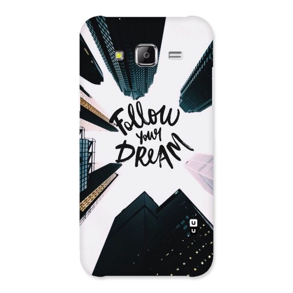 Follow Dream Back Case for Samsung Galaxy J5