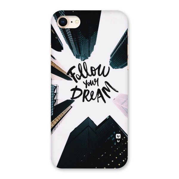 Follow Dream Back Case for iPhone 8