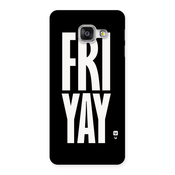 Fri Yay Back Case for Galaxy A3 2016