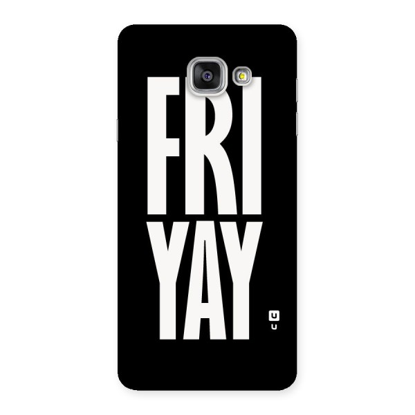 Fri Yay Back Case for Galaxy A7 2016