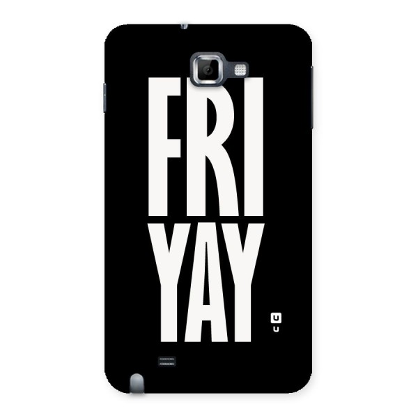 Fri Yay Back Case for Galaxy Note