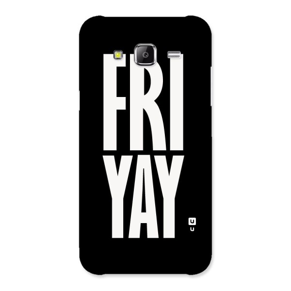 Fri Yay Back Case for Samsung Galaxy J5