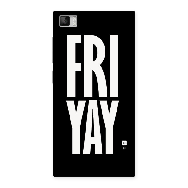 Fri Yay Back Case for Xiaomi Mi3