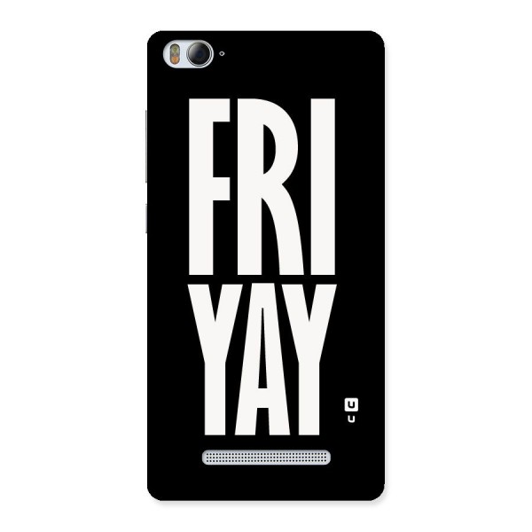 Fri Yay Back Case for Xiaomi Mi4i