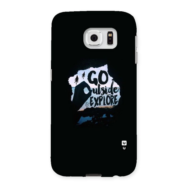 Go Outside Back Case for Samsung Galaxy S6